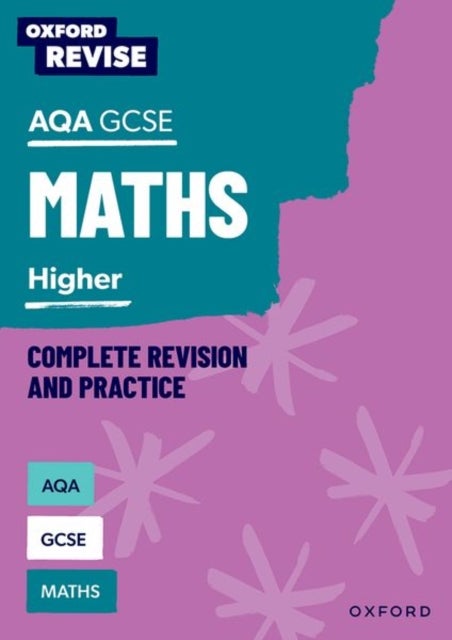 Oxford Revise: AQA GCSE Mathematics: Higher - For the 2026 Exams