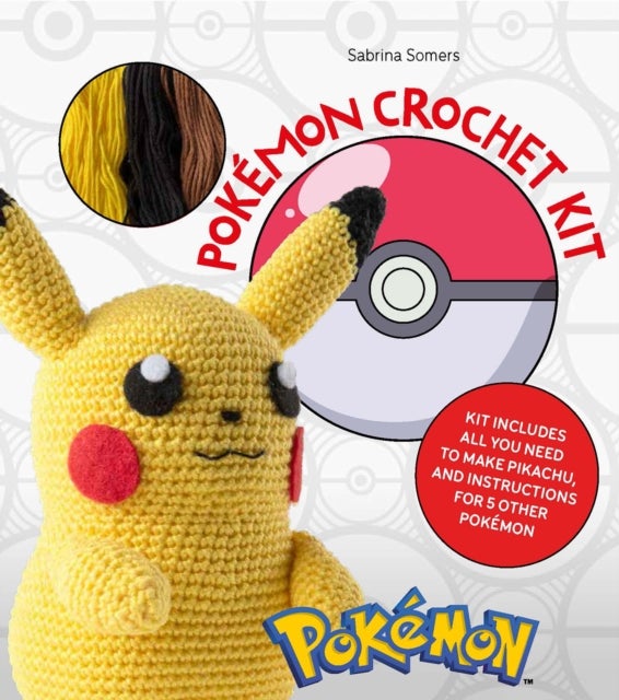 PokeMon Crochet Pikachu Book + Kit - Kit Includes All You Need to Make Pikachu and Instructions for 5 Other PokeMon