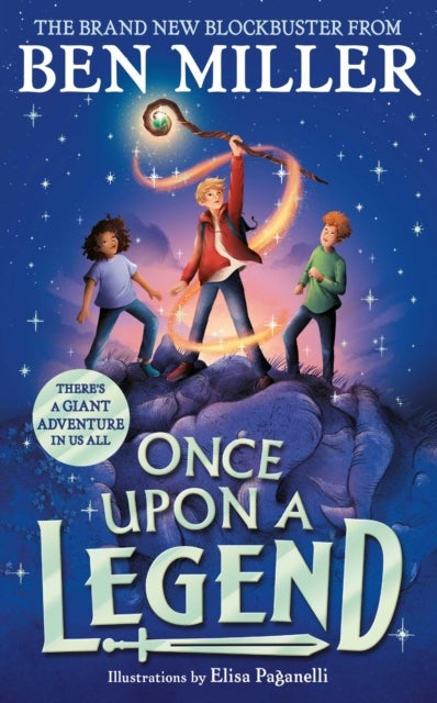 Once Upon a Legend - a blockbuster adventure from the author of The Day I Fell into a Fairytale
