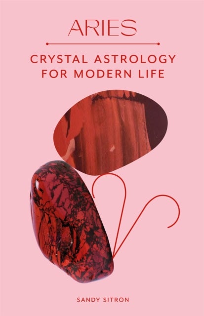 Aries - Crystal Astrology for Modern Life