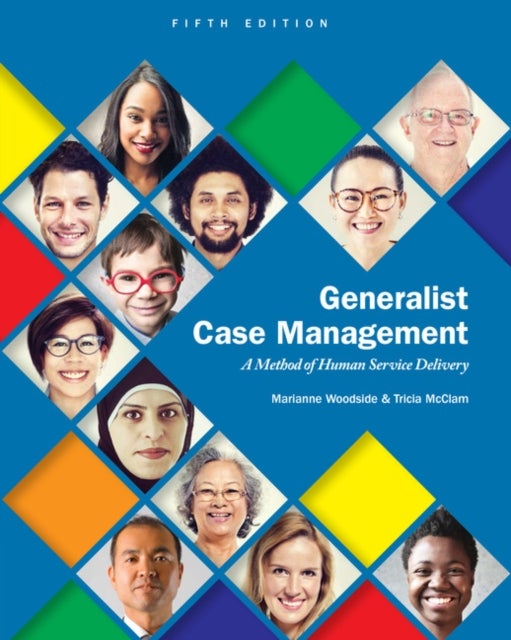 Generalist Case Management: A Method of Human Service Delivery - A Method of Human Service Delivery