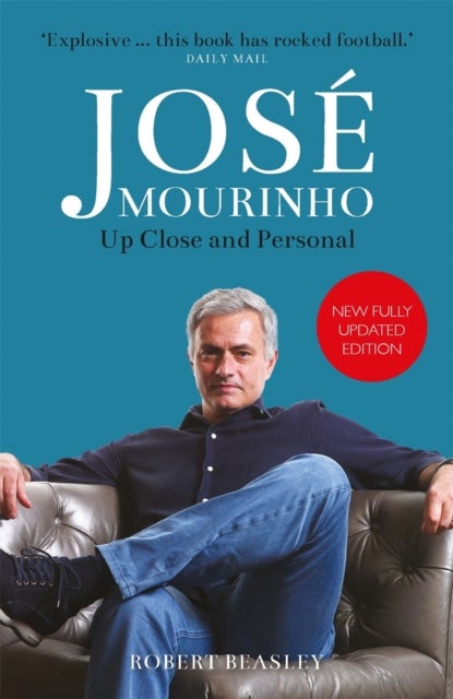 Jose Mourinho: Up Close and Personal av Robert Beasley