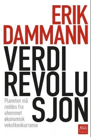 Verdirevolusjon - planeten må reddes fra uhemmet økonomisk vekstkonkurranse
