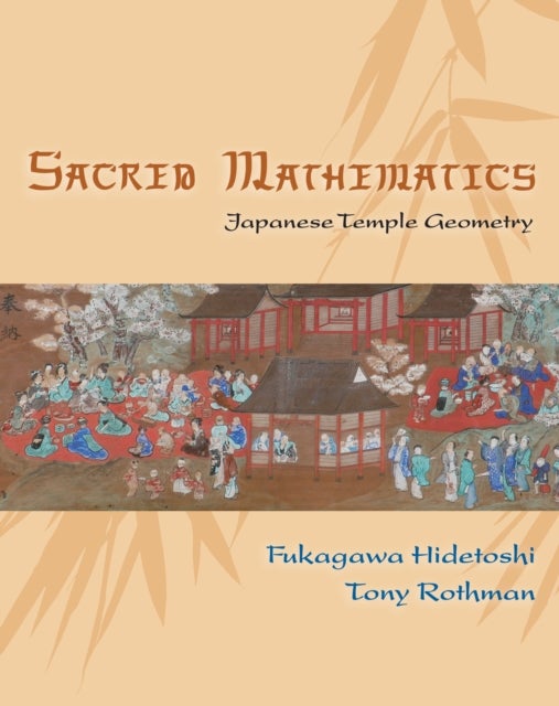 Sacred Mathematics - Japanese Temple Geometry