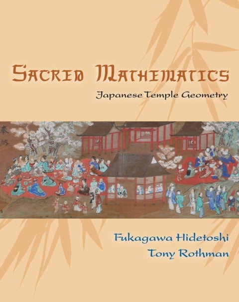 Sacred Mathematics - Japanese Temple Geometry