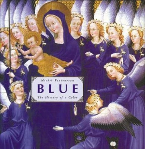 Blue - The History of a Color