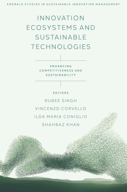 Innovation Ecosystems and Sustainable Technologies - Enhancing Competitiveness and Sustainability