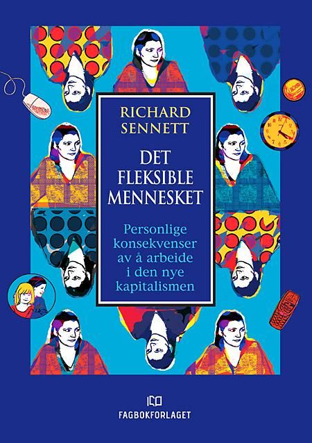 Det fleksible mennesket - personlige konsekvenser av å arbeide i den nye kapitalismen