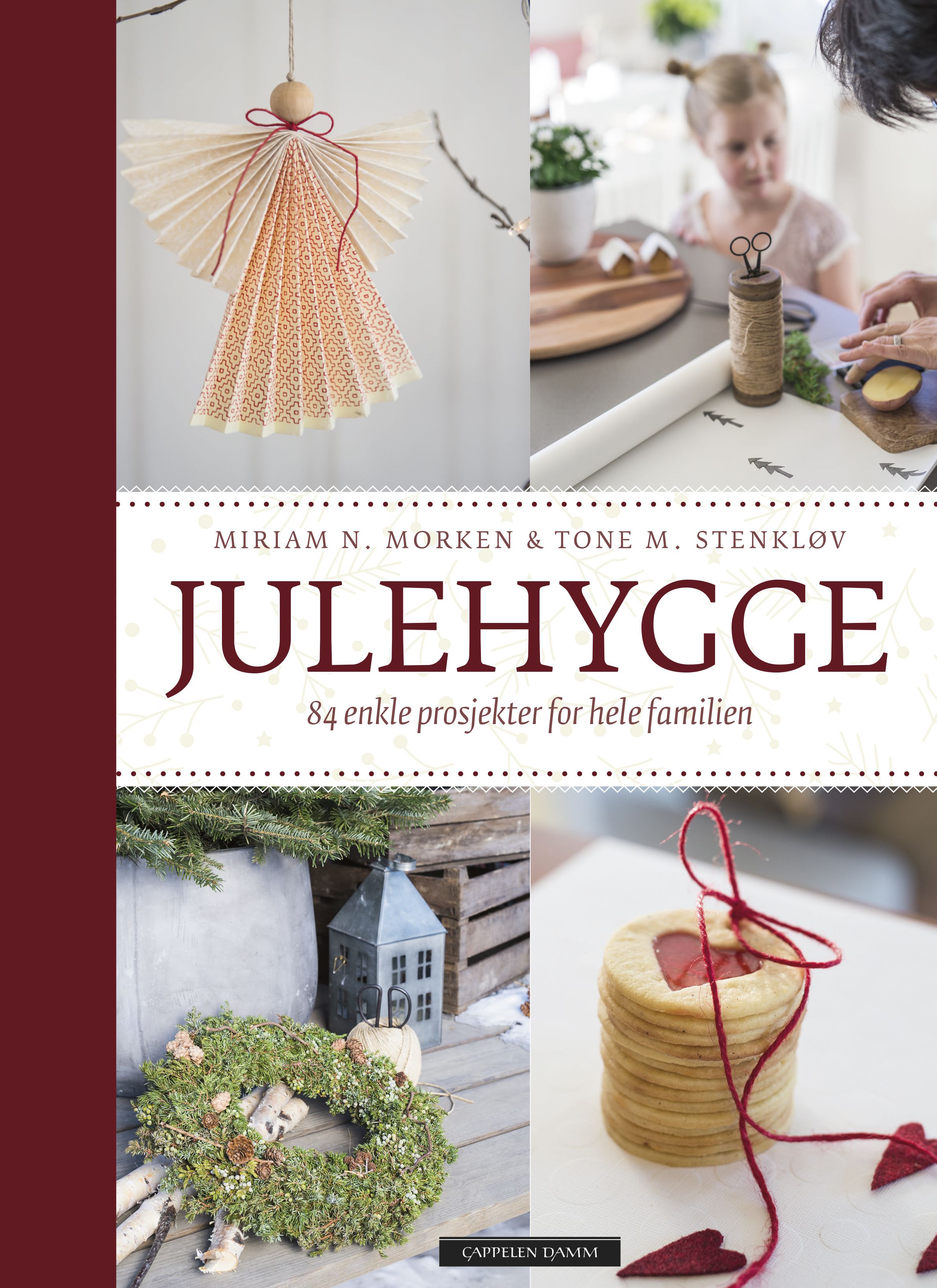 Julehygge - 75 enkle prosjekter for hele familien