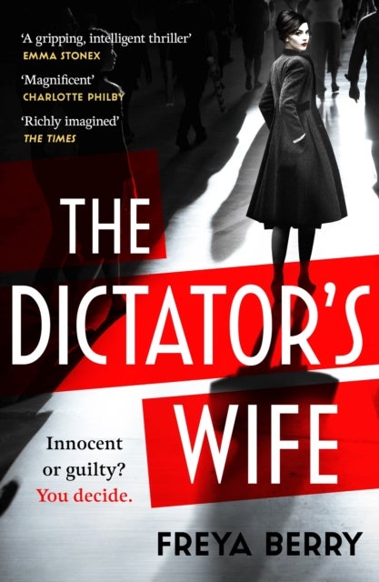 The Dictator's Wife - A mesmerising novel of deception and BBC 2 Between the Covers Book Club pick