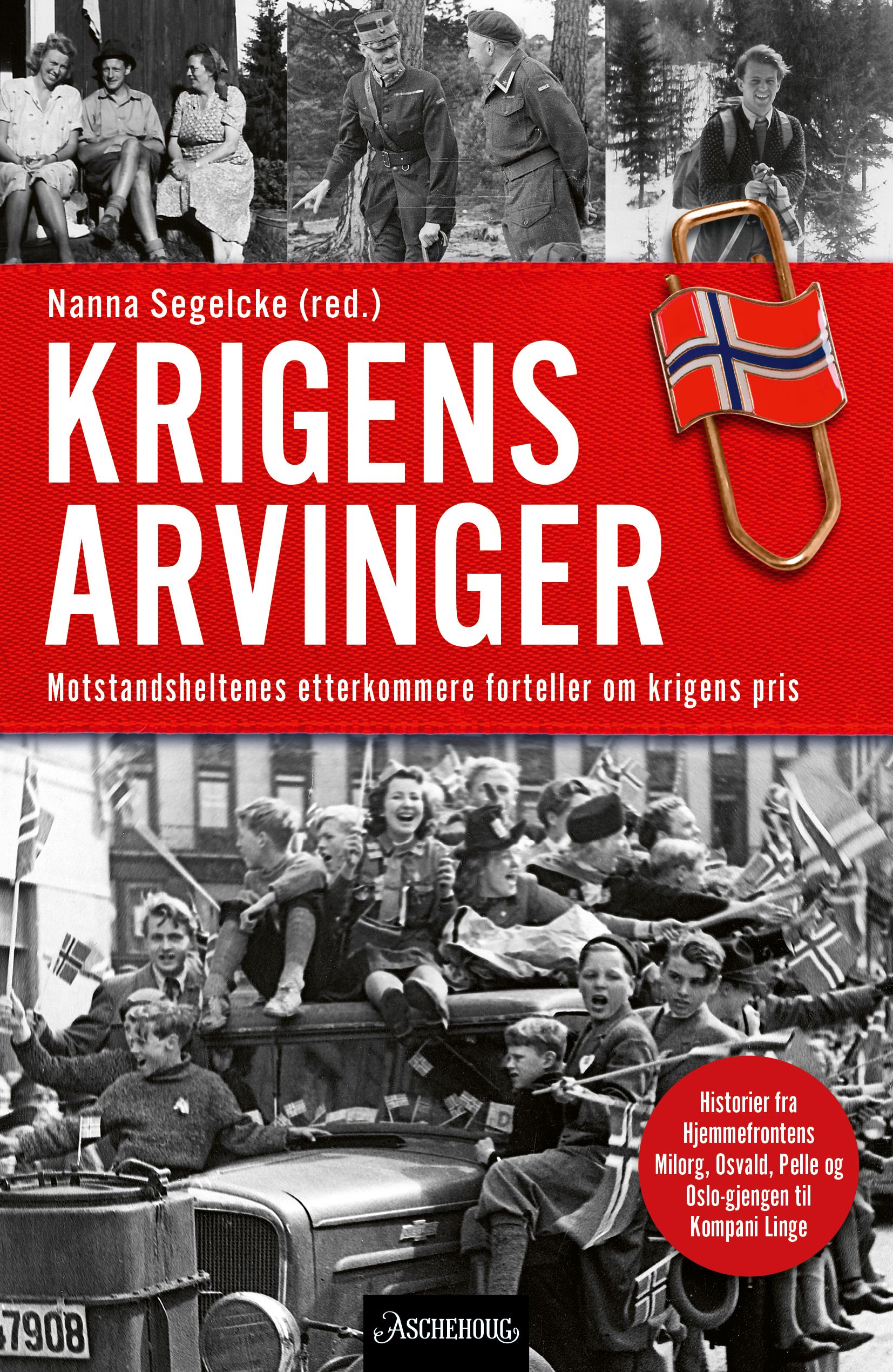Krigens arvinger - motstandsheltenes etterkommere forteller om krigens pris
