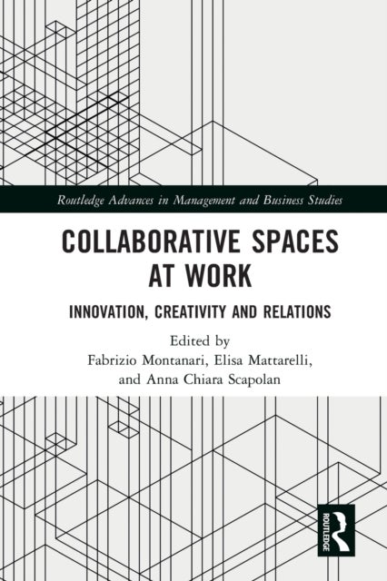 Collaborative Spaces at Work - Innovation, Creativity and Relations