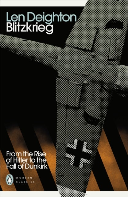 Blitzkrieg - From the Rise of Hitler to the Fall of Dunkirk