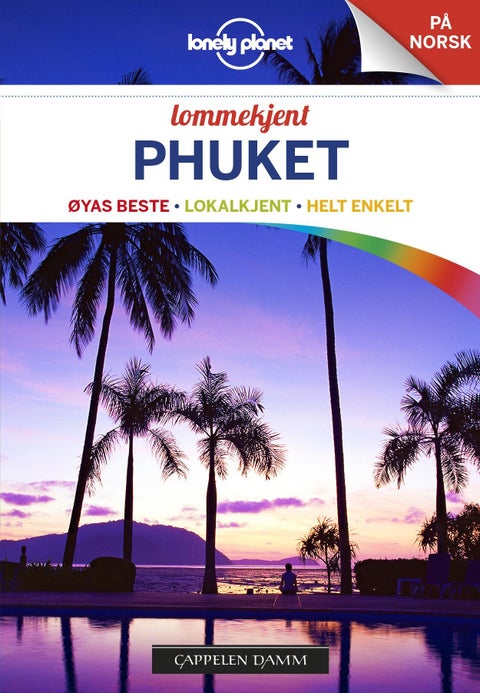 Phuket - øyas beste, lokalkjent, helt enkelt
