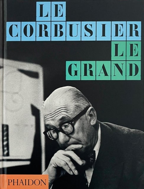 Le Corbusier - Le Grand
