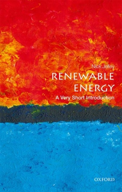 Renewable Energy: A Very Short Introduction - A Very Short Introduction