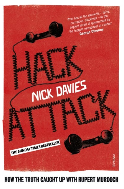Hack Attack - How the truth caught up with Rupert Murdoch