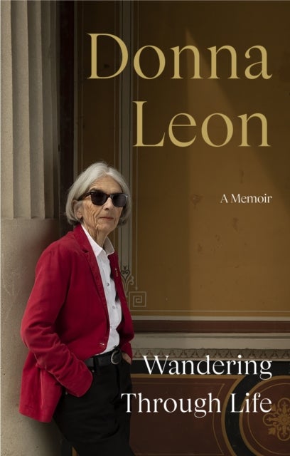 Wandering Through Life: A Memoir - A Memoir