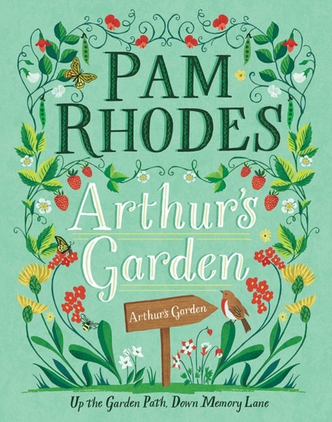 Arthur's Garden - Up the garden path, down memory lane