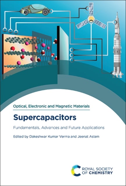 Supercapacitors - Fundamentals, Advances and Future Applications