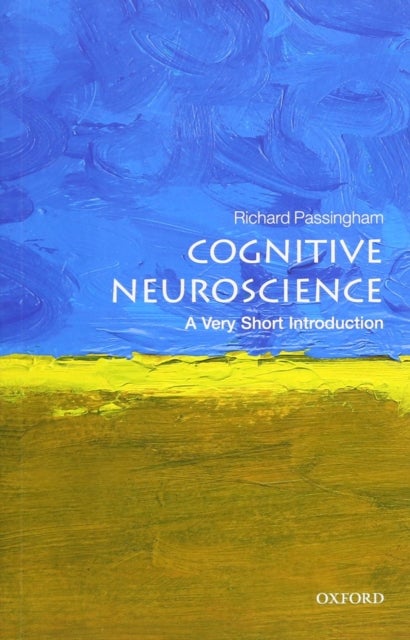 Cognitive Neuroscience - A Very Short Introduction
