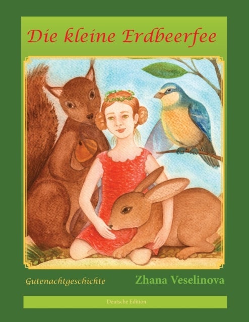 Die kleine Erdbeerfee - Gutenachtgeschichte (Deutsche Edition)