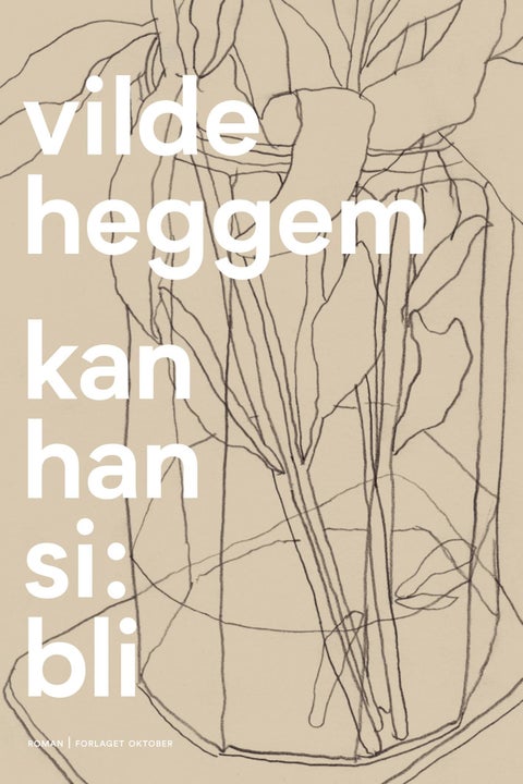 Kan han si: bli - roman