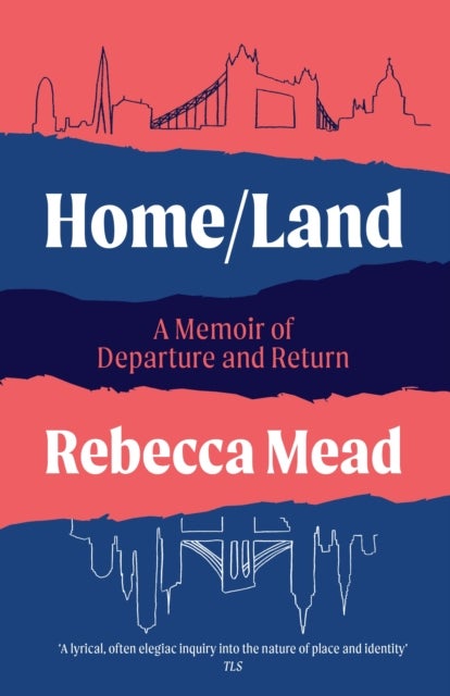 Home/Land - A Memoir of Departure and Return