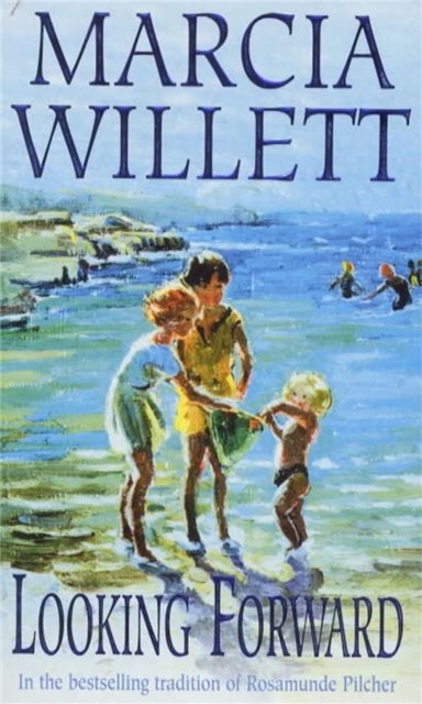 Looking Forward (The Chadwick Family Chronicles, Book 1) - A warm and endearing novel of grief, healing and family love