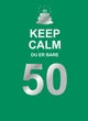 Keep calm du er bare 50