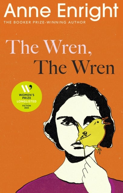 The Wren, The Wren - The Booker Prize-winning author