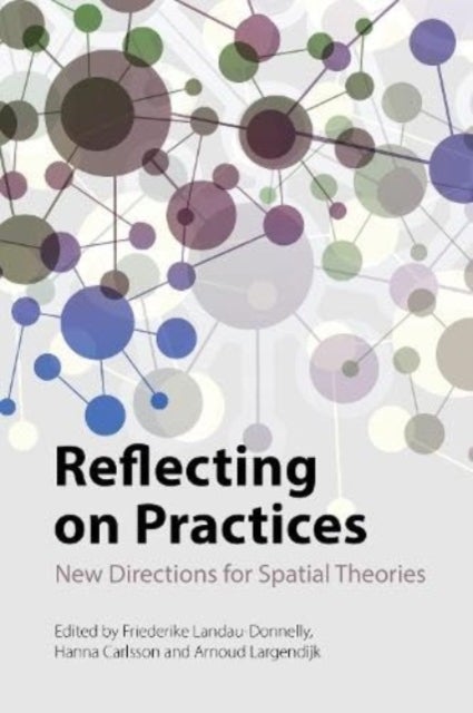 Reflecting on Practices - New Directions for Spatial Theories