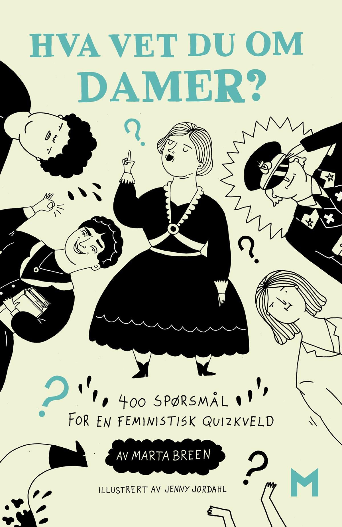 Hva vet du om damer? - 500 spørsmål for feministiske quizkvelder
