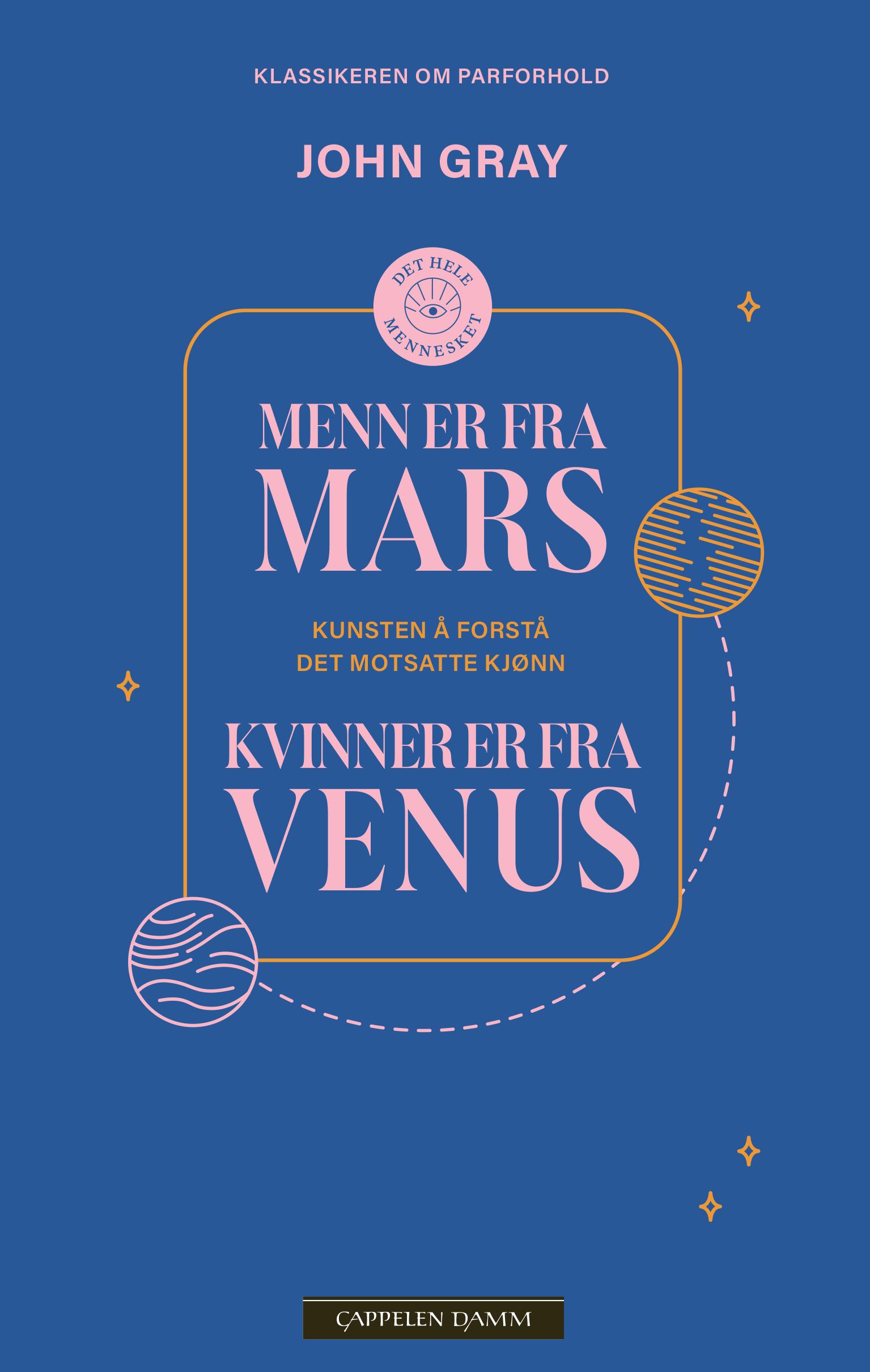 Menn er fra Mars, kvinner er fra Venus - kunsten å forstå det motsatte kjønn