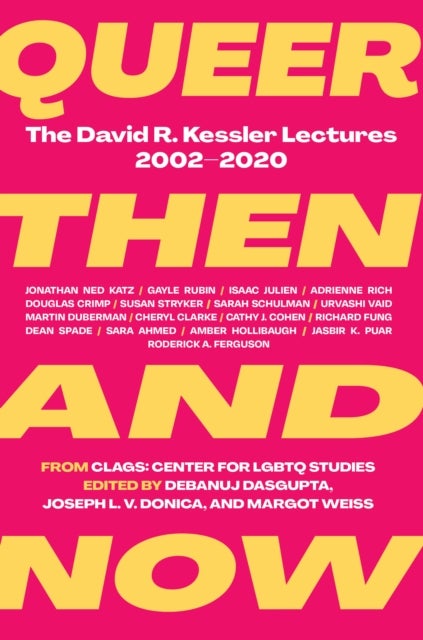Queer Then and Now - The David R. Kessler Lectures, 20022020