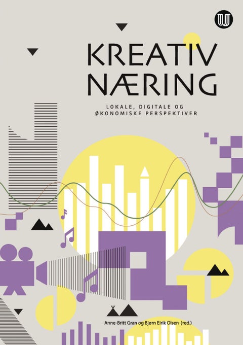 Kreativ næring - lokale, digitale og økonomiske perspektiver
