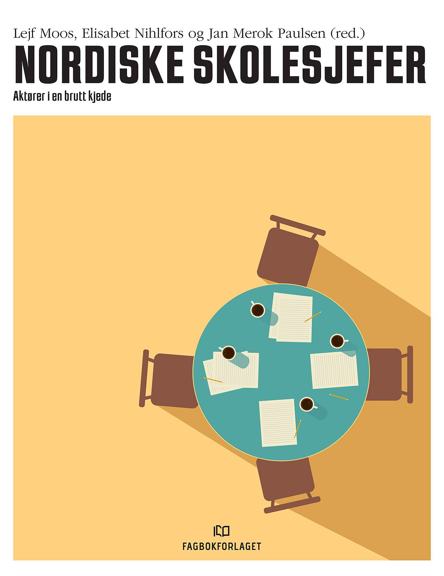 Nordiske skolesjefer - aktører i en brutt kjede