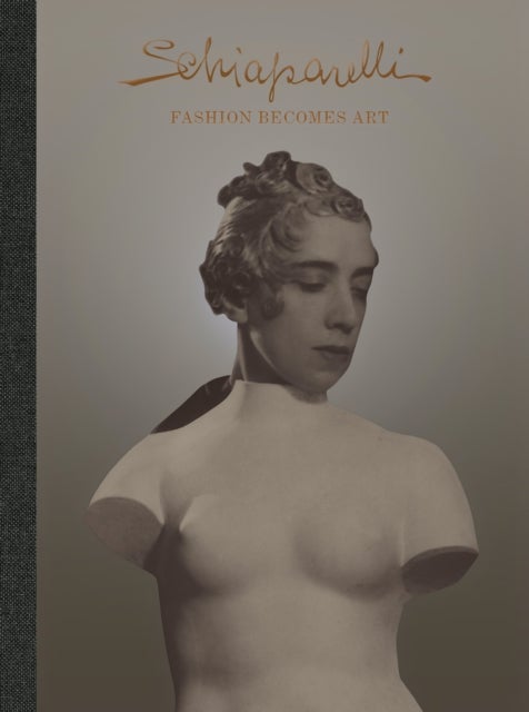 Schiaparelli: Fashion Becomes Art