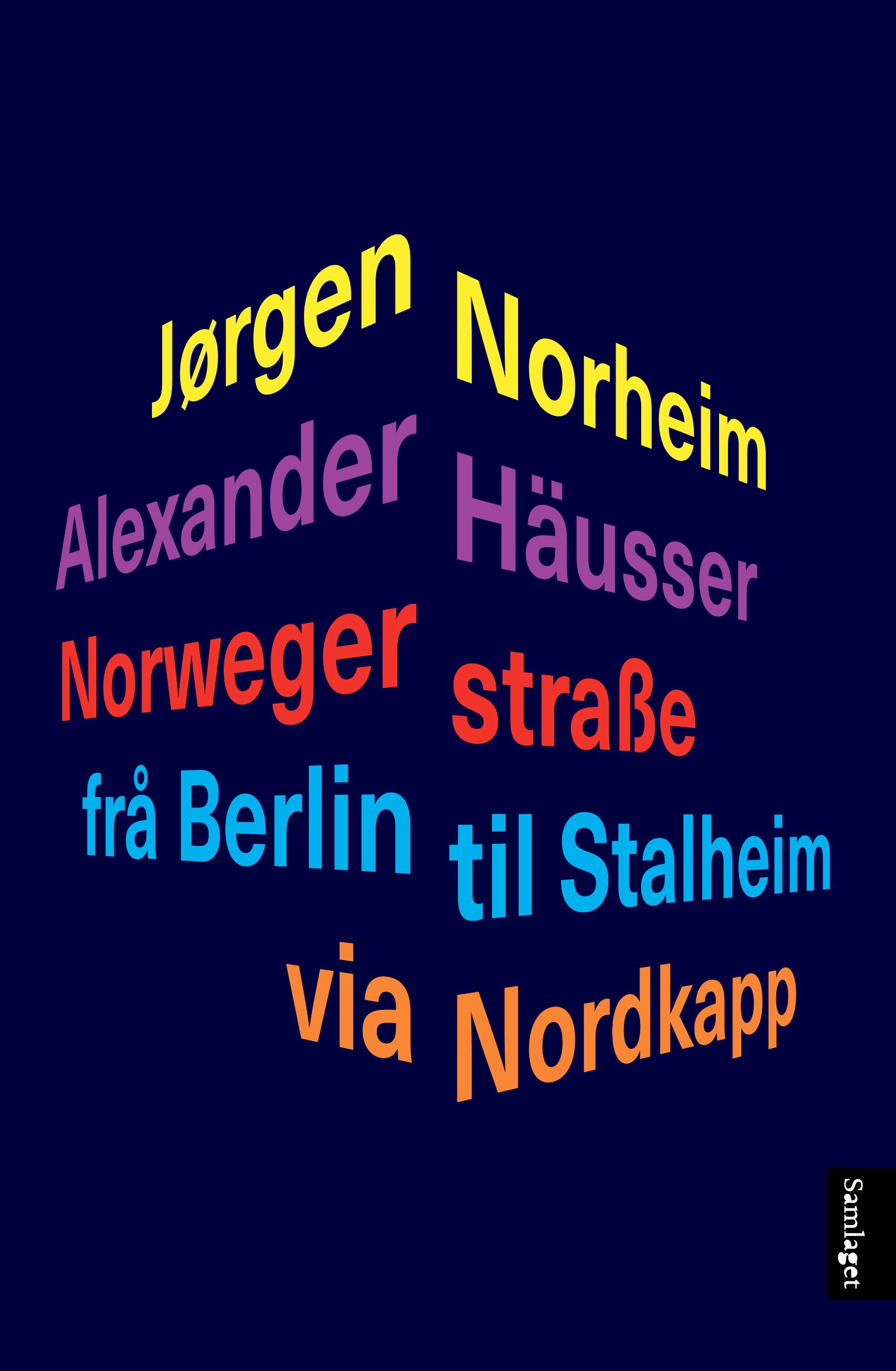 Norwegerstraße - frå Berlin til Stalheim via Nordkapp