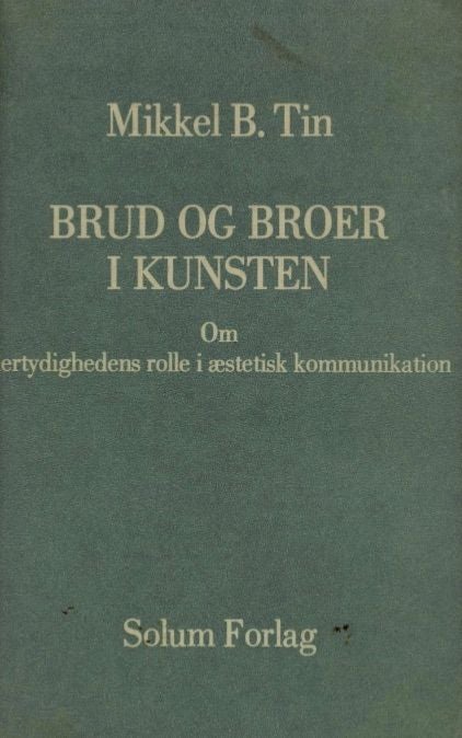Brud og broer i kunsten - om flertydighedens rolle i æstetisk kommunikation
