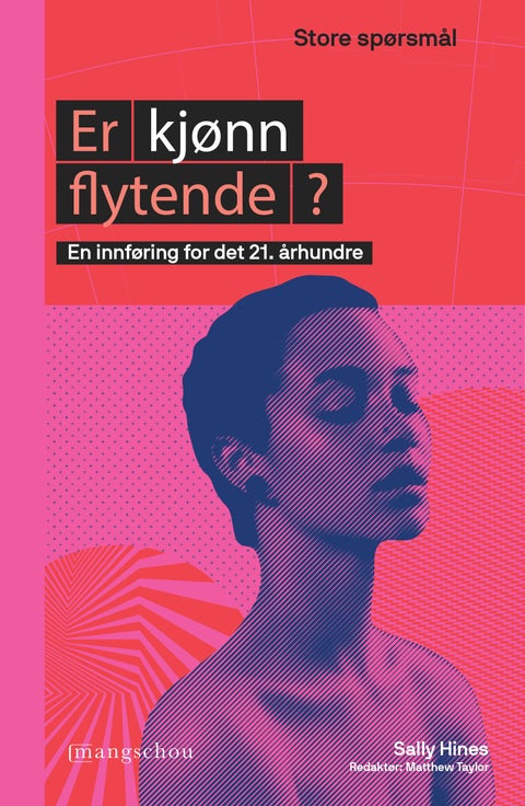 Er kjønn flytende? - en innføring for det 21. århundre