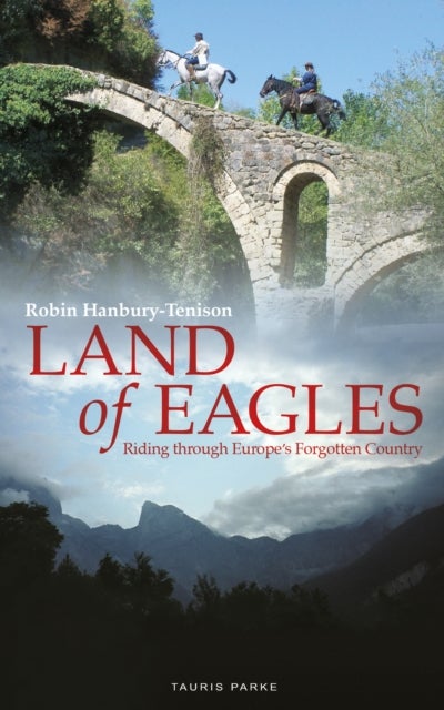 Land of Eagles - Riding Through Europe's Forgotten Country
