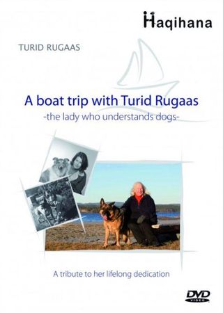 A boat trip with Turid Rugaas - the lady who understands dogs : a tribute to her lifelong dedication