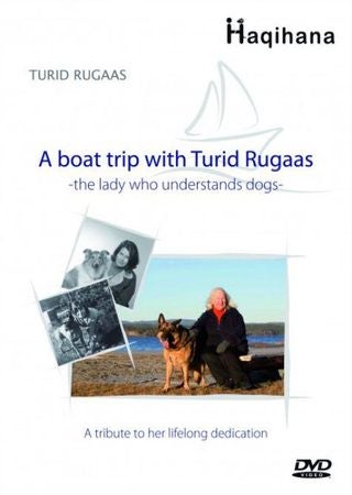 A boat trip with Turid Rugaas - the lady who understands dogs : a tribute to her lifelong dedication