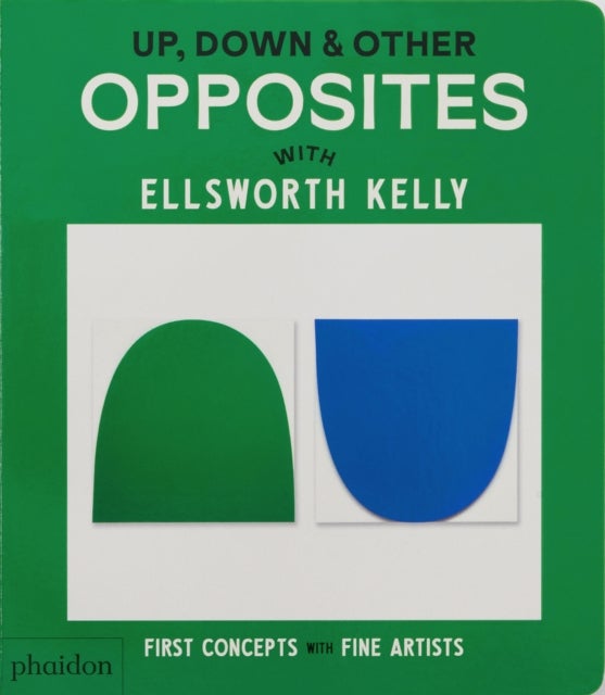 Up, Down & Other Opposites - with Ellsworth Kelly