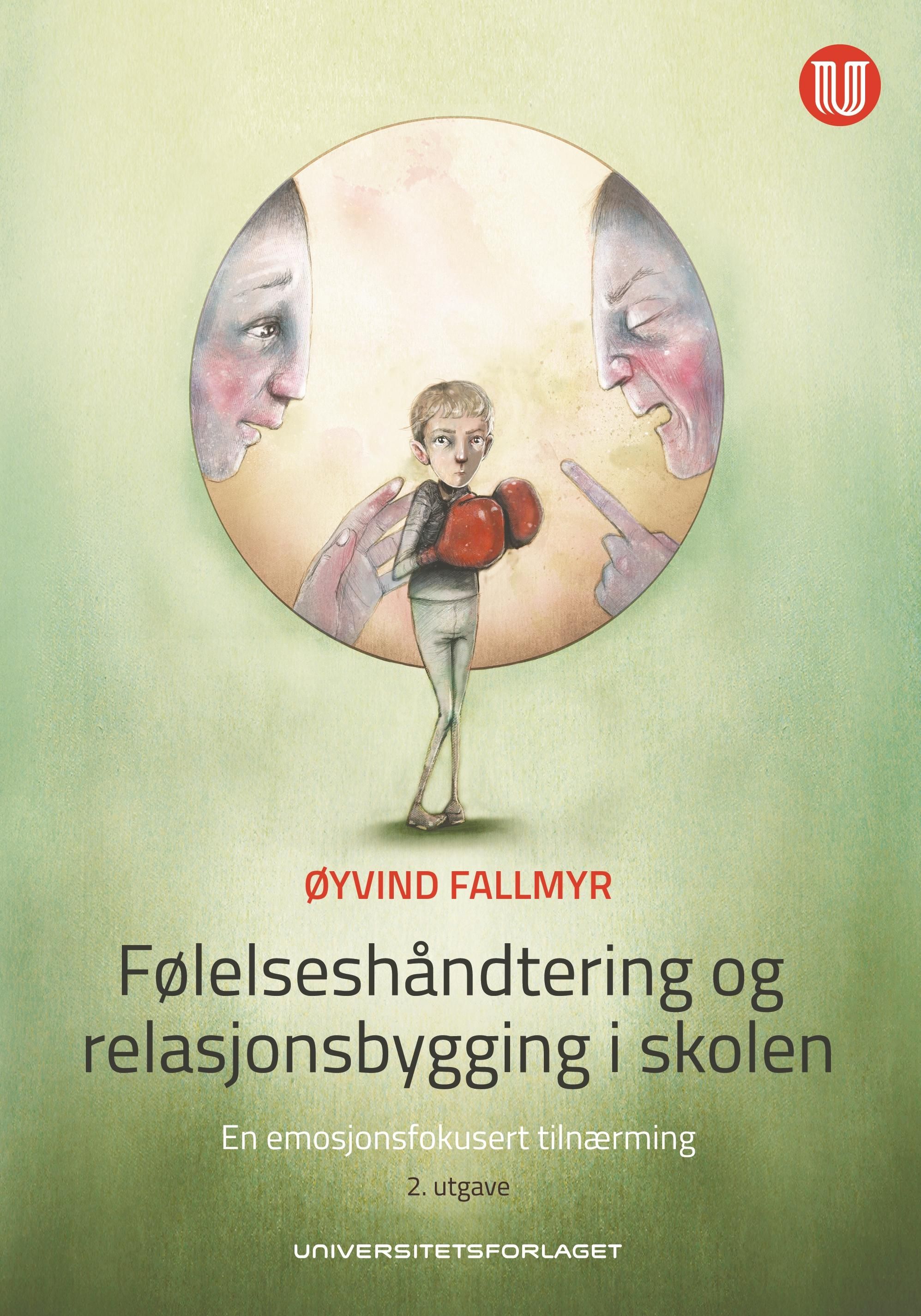 Følelseshåndtering og relasjonsbygging i skolen - en emosjonsfokusert tilnærming