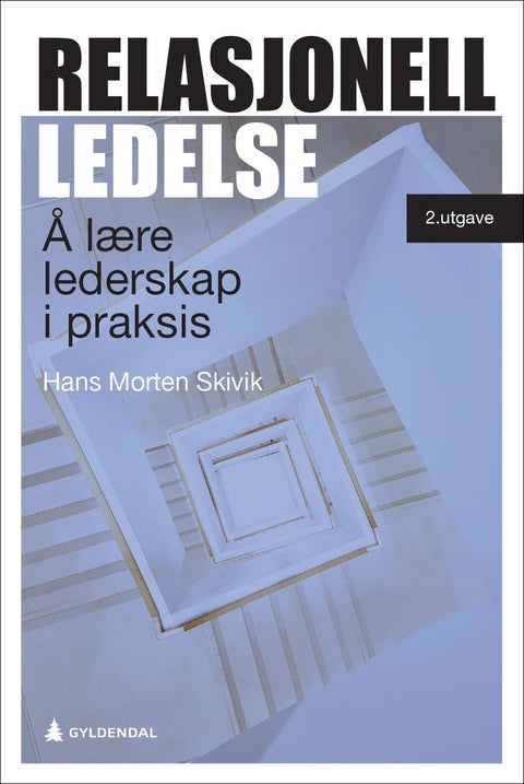 Relasjonell ledelse - å lære lederskap i praksis