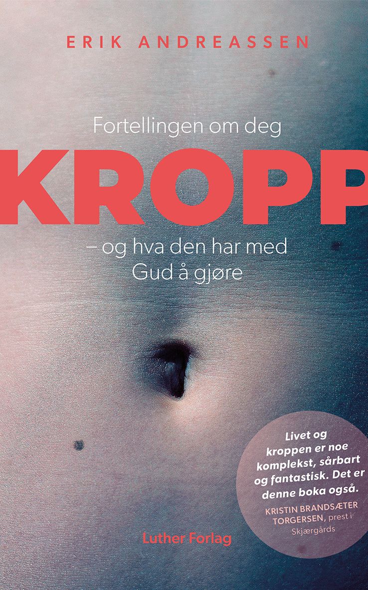 Kropp - fortellingen om deg - og hva den har med Gud å gjøre