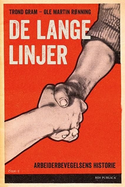 De lange linjer - arbeiderbevegelsens historie i Norge