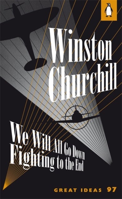 We Will All Go Down Fighting to the End - Penguin Great Ideas